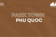 Park Town Phú Quốc